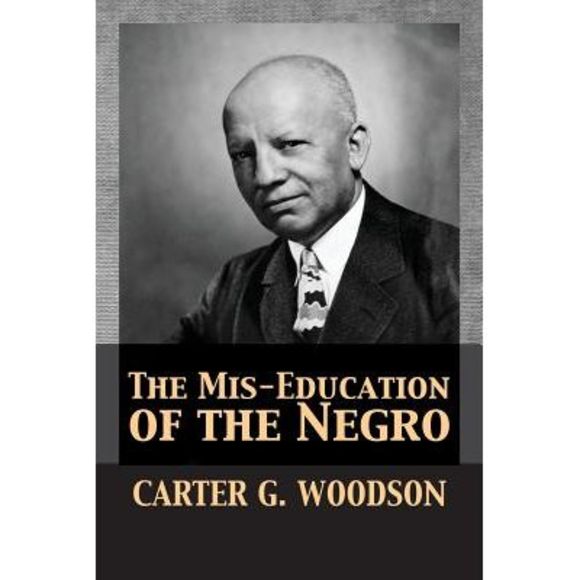 The Mis-Education of the Negro -- Carter Godwin Woodson - Picture 1 of 1